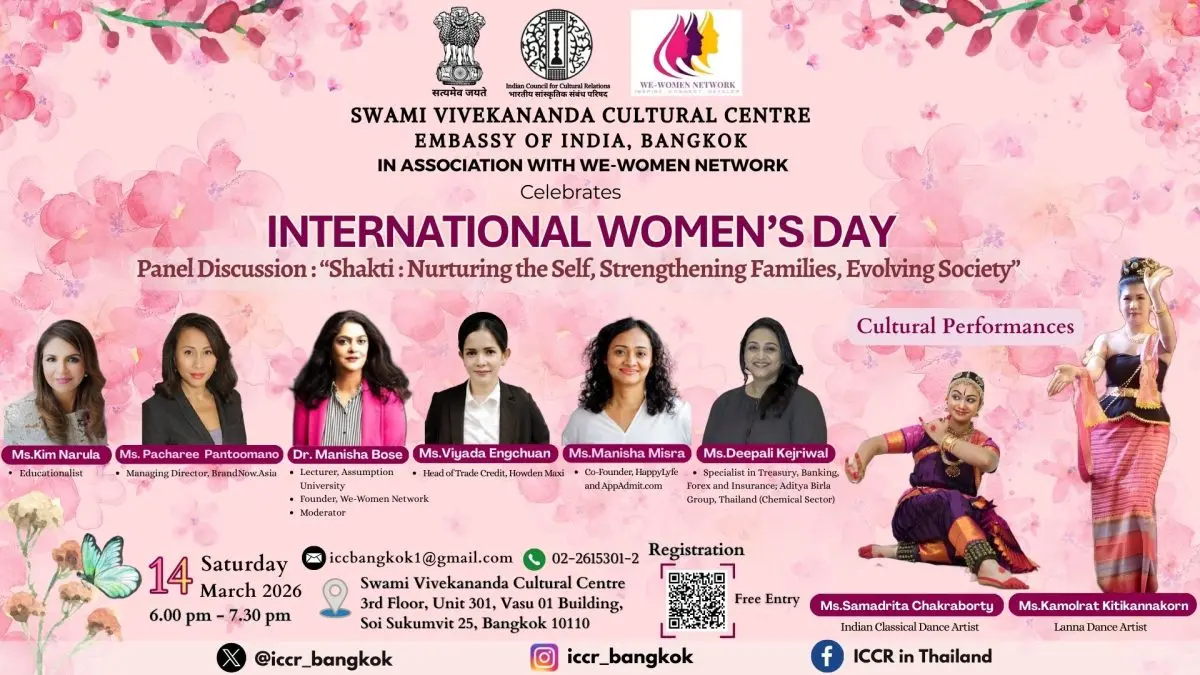 The Swami Vivekananda Cultural Centre (SVCC), Embassy of India, Bangkok, in association with the We-Women Network, will host a special event for International Women’s Day on Saturday, March 14, 2026...