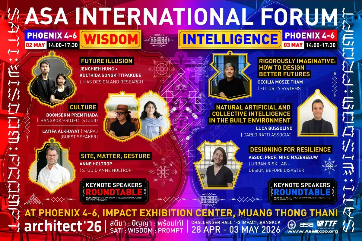 “Architect’26”, the largest architectural exhibition in ASEAN, will be held under the concept “สติมา : ปัญญา : พร้อม(ท์) | SATI : WISDOM : PROMPT”. The Association of Siamese Architects under...